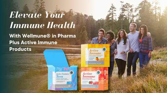 Elevate Your Immune Health with Wellmune® in Pharma Plus Active Immune Products